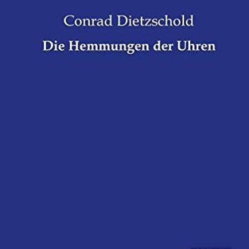READ [PDF]  Die Hemmungen der Uhren (German Edition)