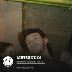MATSANDO! for +1 Radio #6