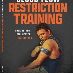 READ Dr. Le Cara's Approach to Blood Flow Restriction Training: Look Better. Fee