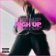 HIGH UP