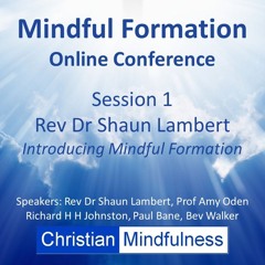 Mindful Formation Conference Session 1 - Rev Dr Shaun Lambert