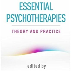 Get EPUB KINDLE PDF EBOOK Essential Psychotherapies: Theory and Practice by  Stanley