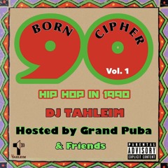 Born Cipher (Hip Hop In 1990) Vol.1
