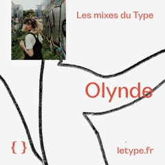 Les mixes du Type #17 — Olynde