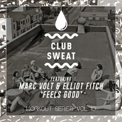 Marc Volt, Elliot Fitch - Feels Good [Club Sweat]