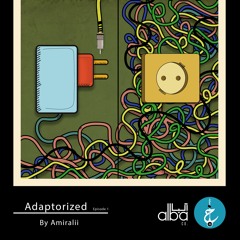 Adaptorized By Amiralii - Episode 1