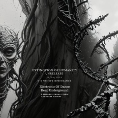 Extinction of Humanity [Unrelease] Info Soon