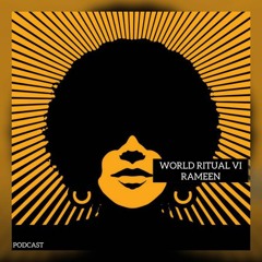 RAMEEN - WORLD RITUAL VII