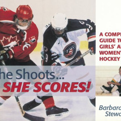 Read EBOOK 💖 She Shoots... She Scores: A Complete Guide to Girl's and Women's Hockey