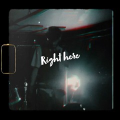 right here