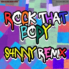 The Black Eyed Peas - Rock That Body (S4NNY Remix)