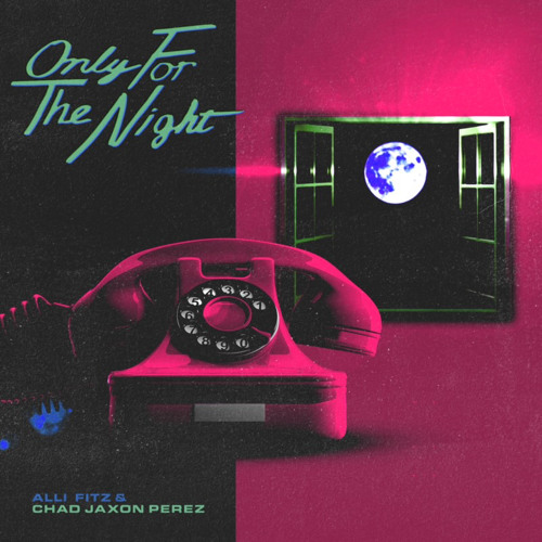 Only for the Night (Alli Fitz & Chad Perez)