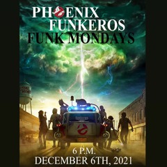 PhoenixFunkeros - FunkMondays - 12/6/21