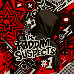 THE RIDDIM SUSPECTS #1