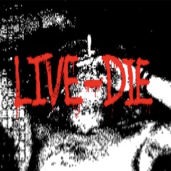Live or Die