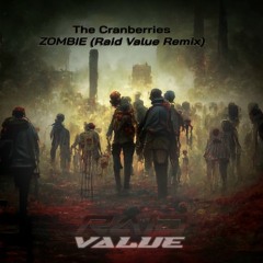 The Cranberries - Zombie (Raid Value Remix) [FREE DOWNLOAD]