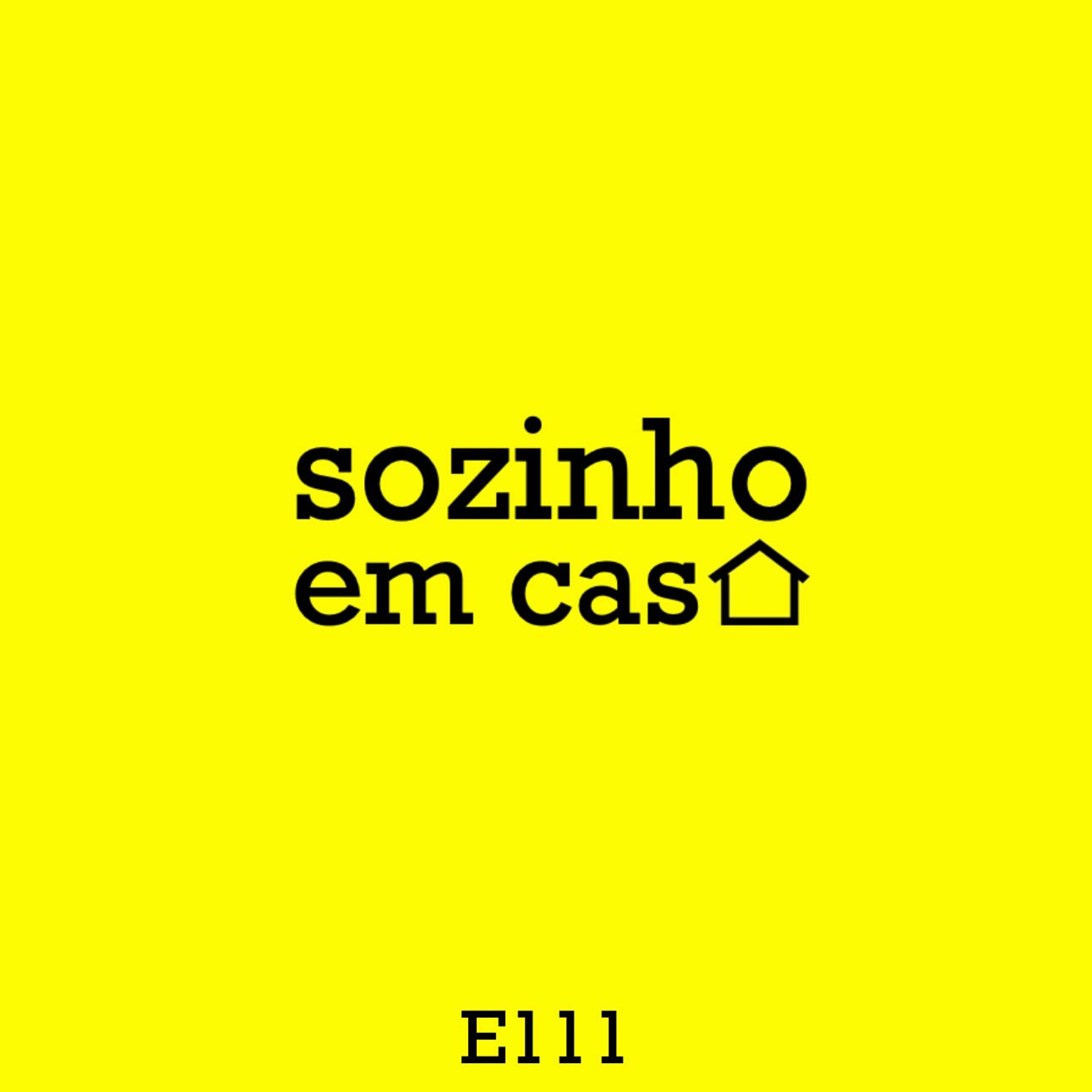 E111 | é mais fácil mudar de casa do que de convicção