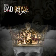 T:HOLL - Bad Royal [Free Download]