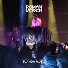 Roman Messer - Suanda Music 354 (FEEL Take-over) [08-11-2022]