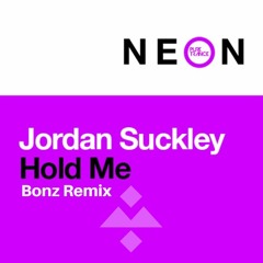 Jordan Suckley - Hold Me (Bonz Remix)