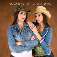As Good As I Once Was
