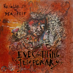 Renelle 893 X Beau Peep - Everything Is Temporary