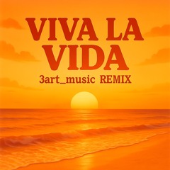 Viva la vida - 3art_music remix