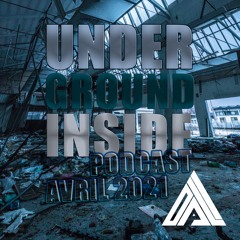 Underground Inside Podcast (Avril 2021)