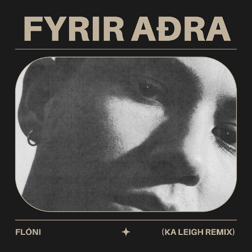 Flóni - Fyrir Aðra (Ka Leigh Remix)