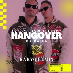 Buraka Som Sistema - Hangover BaBaBa (KARYO Remix)