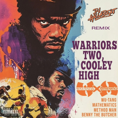 Wu-Tang Clan - Warriors Two, Cooley High (DJ Hallabeat remix)
