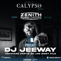 PODCAST ZENITH DE PARIS JoéDwetFilé - Dj Jeeway 1ère Partie 10/11/22 #DFEMPIRE #KVZ