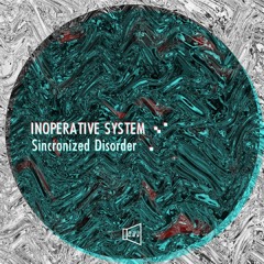 COMING SOON [PCLLP009] INOPERATIVE SYSTEM - Synchronized Disorder [2020]