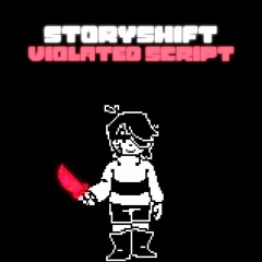 [Storyshift: Violated Script] Violated Script