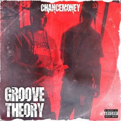 ChanceMoney - "Groove Theory" (Prod. by Cervgotti)