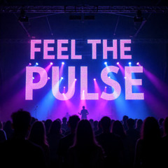 Feel the Pulse