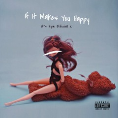 It's Hym - If it makes you happy
