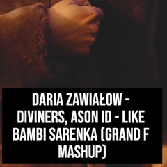 Like Bambi Sarenka (Grand F Mashup)