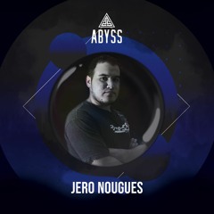 ABYSS 030 - Jero Nougues