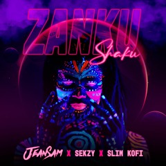 Jean Sam X Sekzy X Slim Kofi - Zanku Shaku