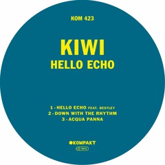 Kiwi - Hello Echo Feat Bestley