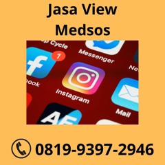 BERPENGALAMAN, Tlp 0819-9397-2946 Jasa View Medsos