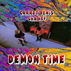 Demon Time Ft. Sha Hef (Prod. 183rd)