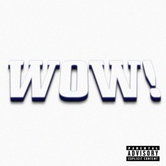 WOW! (prod.woolfurd)