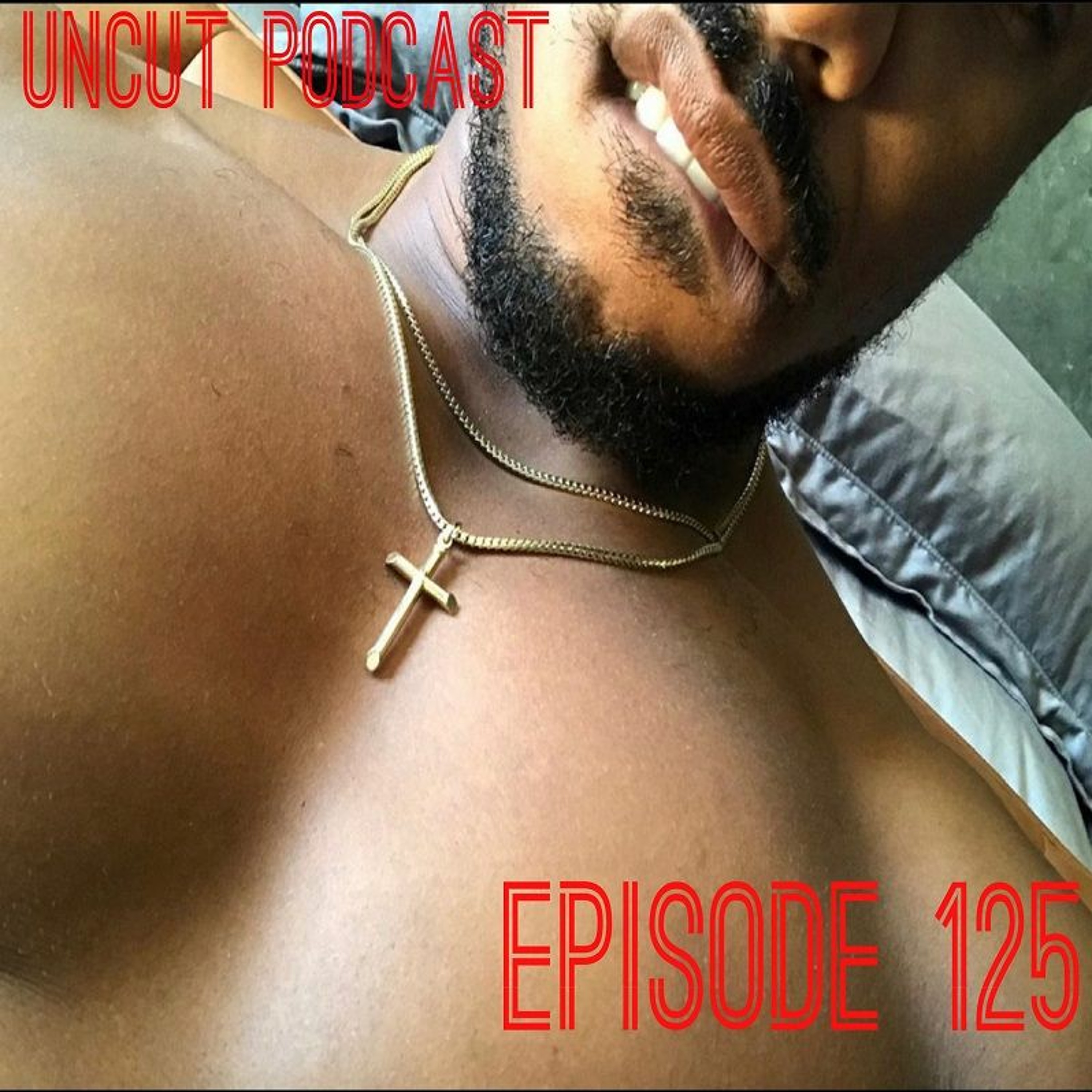 Episode 125 - "The Test N*gga"