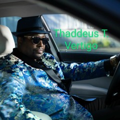 Thaddeus T - You Look Good In That Dress