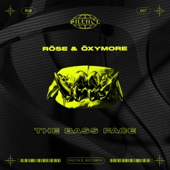 Rōse & Ōxymore - The Bass Face [FREE DL]