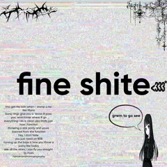 fine shite