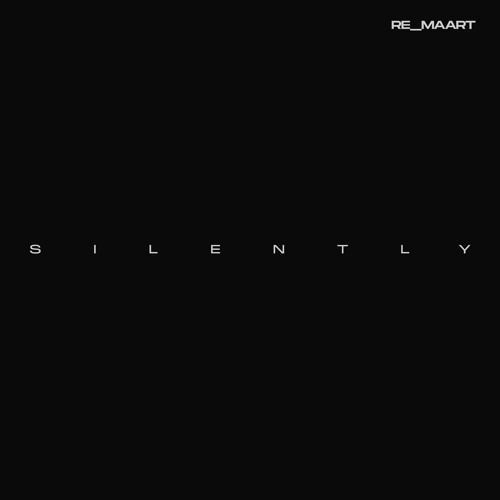 RE_MAART - Silently (Original Mix)