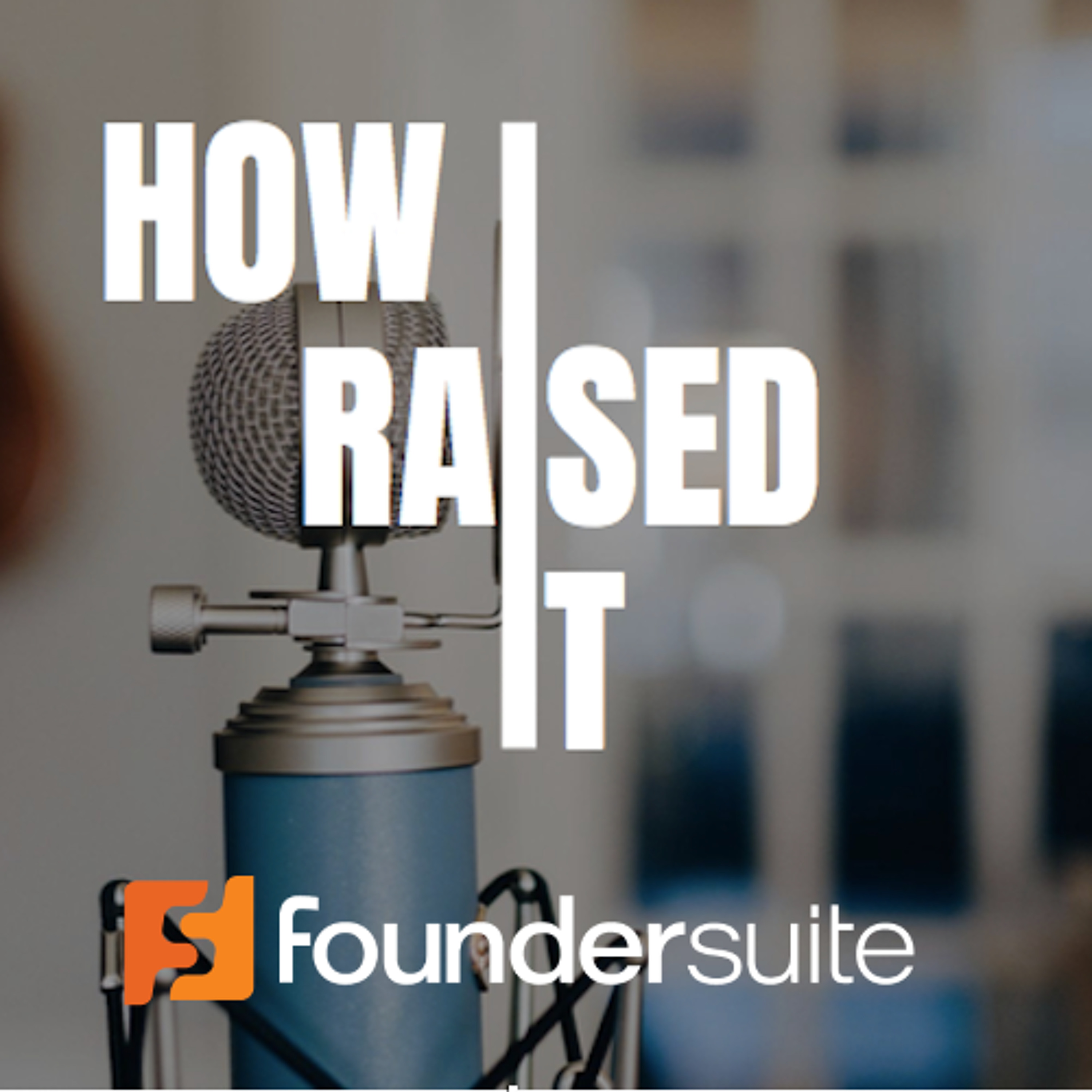 Ep. 297 How I Raised It with Arto Yeritsyan of Podcastle
